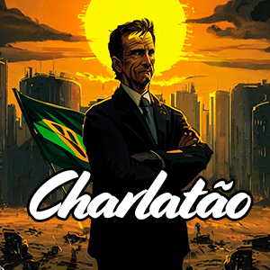 Politico em primeiro plano, ao fundo uma paisagem distópica e a palavra Charlatão sobre tudo isso. 
